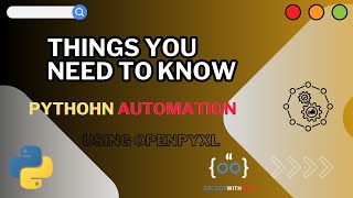Things You Need To Know About Python Automation Using Openpyxl
