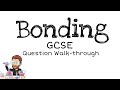 Bonding | GCSE | Question Walkthrough