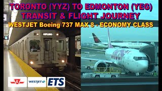 Toronto (YYZ) to Edmonton (YEG) Transit \u0026 Flight Journey (WestJet Boeing 737 MAX 8 - Economy Class)