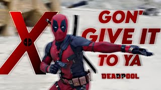 Deadpool - X Gon' Give It To Ya (DMX x CrossfireX) [sync]
