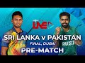 Cricbuzz Live: Sri Lanka vs Pakistan, Final, Pre-match show