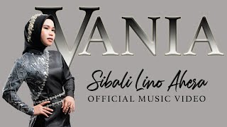 Download Mp3 Vania Lida - SIBALI LINO AHERA (Official Music Video)