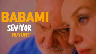 BABAMI SEVİYOR MUYUM? #babalargünü #baba #evlat #evlatsevgisi #çocuk #annebaba #psikoloji