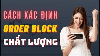 ✅ 4 Nguyên Tắc Xác Định Một Khối Order Block Chất Lượng | TraderViet