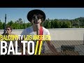 BALTO - STILL DON'T KNOW WHAT LOVE IS (BalconyTV)