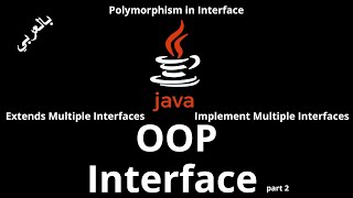 #056 [JAVA] - Interface Part2(Practical, Implement Multiple Interfaces, Extends Multiple Interfaces)