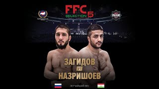 FFC Selection 5 | Загидов Надирхан (Россия) VS Назришоев Курбонали (Таджикистан) | Бой MMA