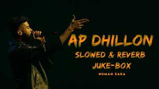 AP Dhillon, Excuses, Foreigns, Goat, Kaafle, Deadly, Drop Top, Saada Pyar, Slowed & Reverb Jukebox