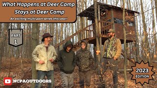 What Happens at PA Deer Camp, Stays at PA Deer Camp 2023 - Part 1 of 4