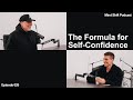 The Formula for Self-Confidence - Mind Shift Podcast #026