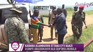 Kabaka alambudde ettaka lye kaazi ely’abasikawutu erirudde e bbanga liriko enkayana