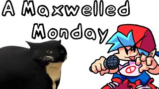 FNF: A Maxwelled Monday [DEMO] // Vs Maxwell the cat █ Friday Night Funkin' █