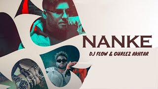 Ve Inna Ta Main Nanke Nahi Gayi (Official Video) DJ Flow | Gurlez Akhtar | Latest Punjabi Songs 2023