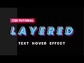 Layered Text Hover Effect CSS | CSS Text Effect