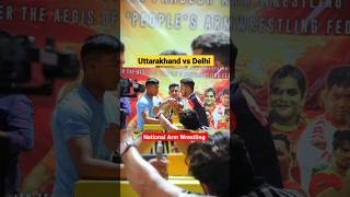 Uttarakhand vs Delhi #armwrestling #viralvideo #viral