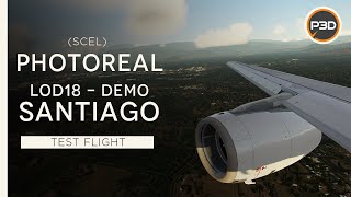 [P3Dv5.1] TEST FLIGHT | PHOTOREAL LOD 18 + LatinVFR Santiago - SCEL - ULTRA SETTINGS [4K]