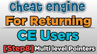 [Hindi] Cheat engine Tutorial :- Cheat Engine For Returning Users ! Step 8 Multi level Pointers