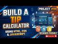 Modern Tip & Split Calculator | Project #09 of 100 Js Project Series #codingforbeginners #coding