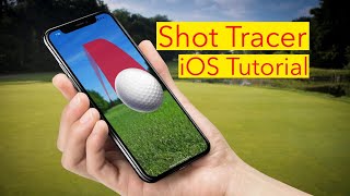 Shot Tracer iOS - Getting Started Tutorial