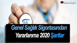 Genel Sağlık Sigortasından Yararlanma 2022 (TÜM ŞARTLAR)