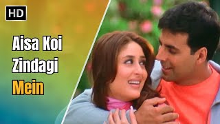 Aisa Koi Zindagi Mein | Dosti Friends Forever | Akshay Kumar, Kareena Kapoor | Alka Yagnik Hit Songs