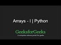 Python Programming Tutorial | Arrays - Part 1 | GeeksforGeeks