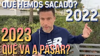 Qué hemos aprendido de 2022? Y qué pasará en 2023?