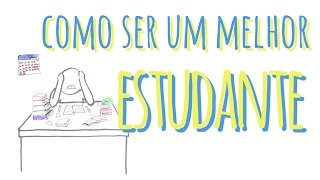 COMO SER UM ESTUDANTE MELHOR