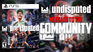 A Message To The Undisputed Boxing Community...