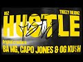 HUSTLE - BA MG, CAPO JONEZ, OG KU$H & TREEZY BILLIONZ (Offical Audio)