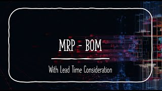 Lecture 9-3 BOM problem (with lead time consideration)