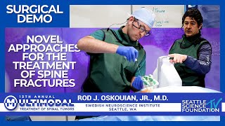 Novel Approaches for the Treatment of Spine Fractures - Rod J  Oskouian, Jr, MD