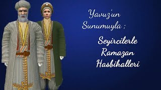 Yavuz'un Sunumuyla ; Seyirciler ile Ramazan Hasbihalleri 1. Bölüm