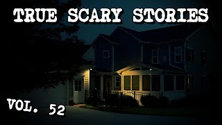 18 TRUE SCARY STORIES [Compilation Vol. 52]