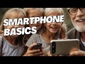 Smartphone Basics for Seniors: A Step-by-Step Guide