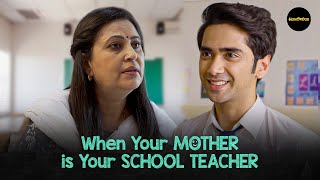 When Your Mother Is Your Class Teacher |  Humorous #school #schoollife #mother #teacher