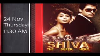 Shiva The Super Hero | 24 Nov, Thu 11:30Am On Dhamaka Movies B4U
