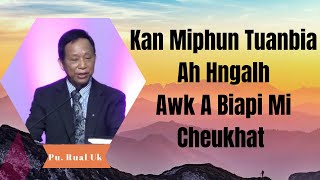 Pu Rual Uk II Kan Miphun Nih Hngalh Awk Kan Tuanbia Part-1.