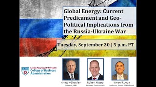 Global Energy Current Predicament and Geo Political Implications from the Russia Ukraine War