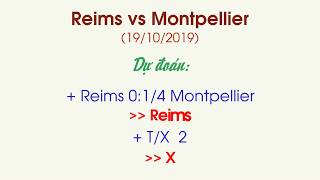 Soi kèo bóng đá Pháp - Ligue 1: Reims vs Montpellier 19/10/2019