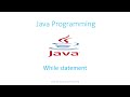 While statement in Java | control statement | Looping statement in Java