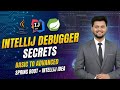 🚀 Advanced IntelliJ Debugging Every Developer Should Know ✅
