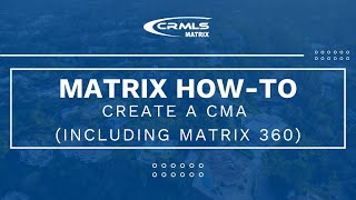 [CRMLS How-To] Creating a CMA in Matrix (including 360 CMA)
