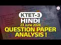 KTET - 3 HINDI ANSWER KEY ANALYSIS | KTET EXAM 2024