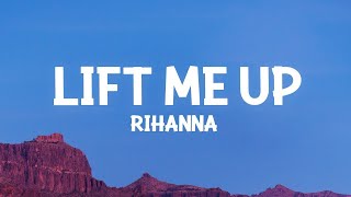 Rihanna - Lift Me Up (Lyrics)  | 25 Min