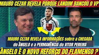 MAURO CEZAR REVELA INFORMAÇÕES sobre a CHEGADA do ÂNGELO e  a PERMANÊNCIA do VITOR PEREIRA no FLA