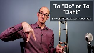 6 "Rules" For Jazz Articulation