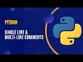 #1 Comments | A Comprehensive Guide to Single Line & Multi-Line Comments for Better Code in PYTHON