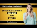 ENSEMBLE LEARNING - BAGGING WITH PYTHON 🔥 Machine Learning Tutorial