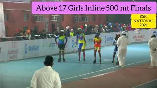 Above 17 Girls Inline 500 mt Finals : RSFI NATIONAL 2021 CHANDIGARH